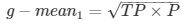 g-mean_{1}=\sqrt{TP \times P} 
      