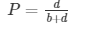 P= \frac{d}{b+d} 
      