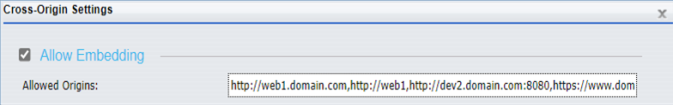 The Allow Embedding check-box in the Cross-Origin Settings dialog box. with a whitelist of URLs in the Allowed Origins field.