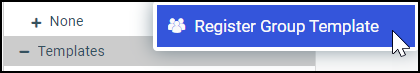 The Register Group Template command on the Templates folder short-cut menu.